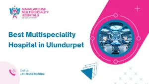 Best Multispeciality Hospital in Ulundurpet